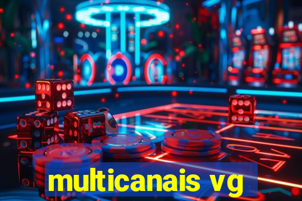 multicanais vg